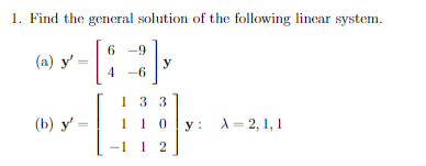 1. Find the general solution of the following