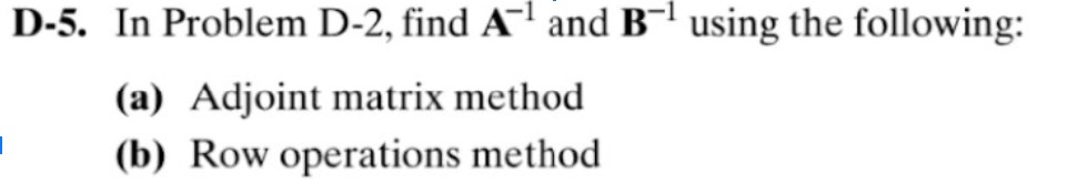 Please solve D-5 a and b using the Matrix of A