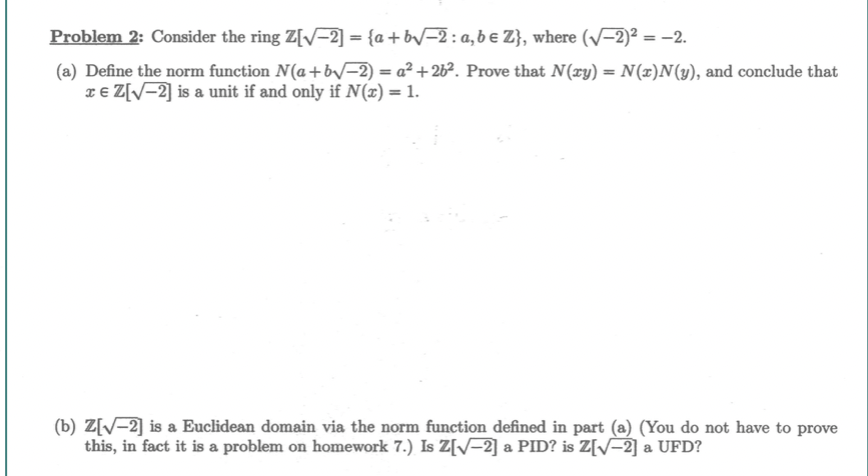Problem 2: Consider the ring Z[v-2] = {a + bv-2 :