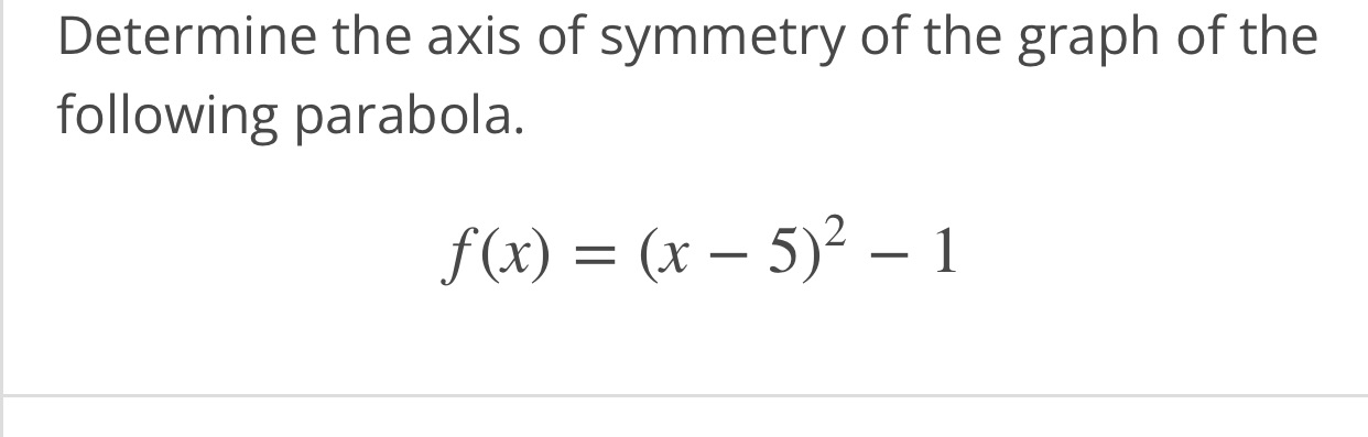 Determine the axis of symmetry of the graph of