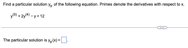 Find a particular solution y of the following