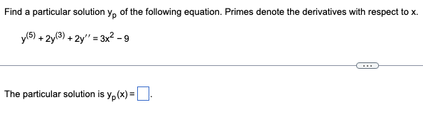 Find a particular solution y of the following