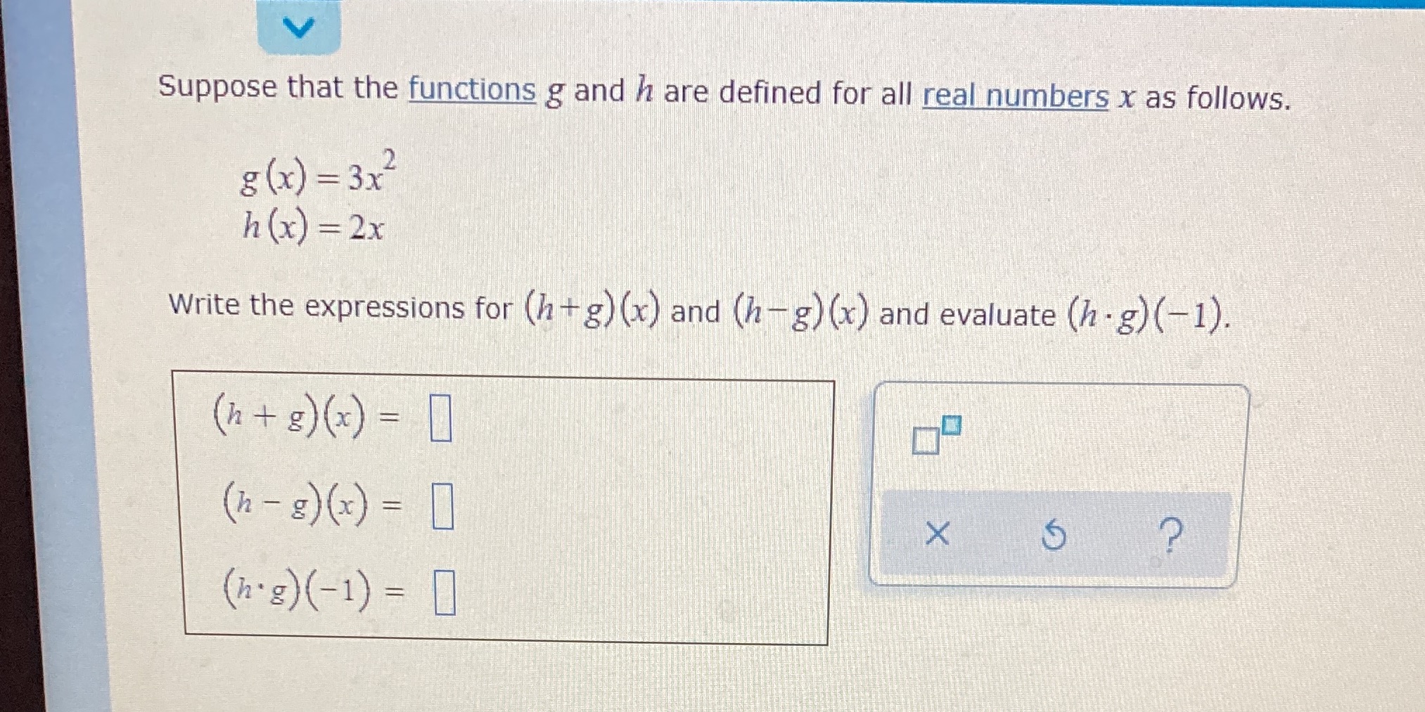 Suppose that the functions g and h are defined