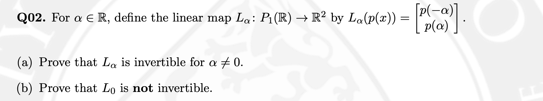 Q02. For a E R, define the linear map La : Pi(R)