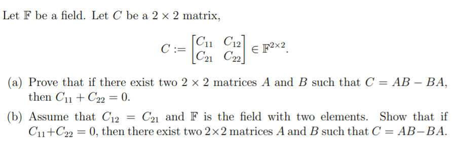 Let F be a field. Let C' be a 2 x 2 matrix,