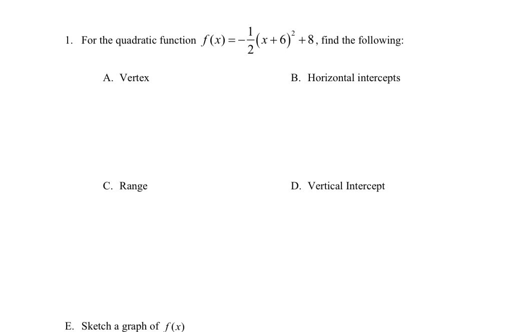 1. For the quadratic function f(x) = --(x+6) +8,