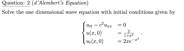 Question: 2 (d'Alembert's Equation)