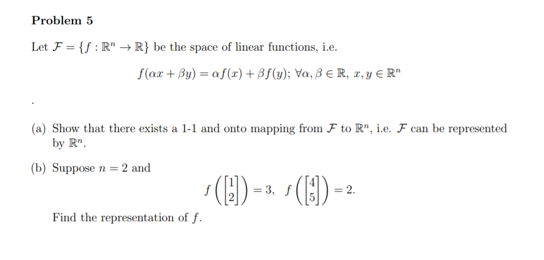 Problem 5 Let .7: = {f : 1R" ) R} be the space of