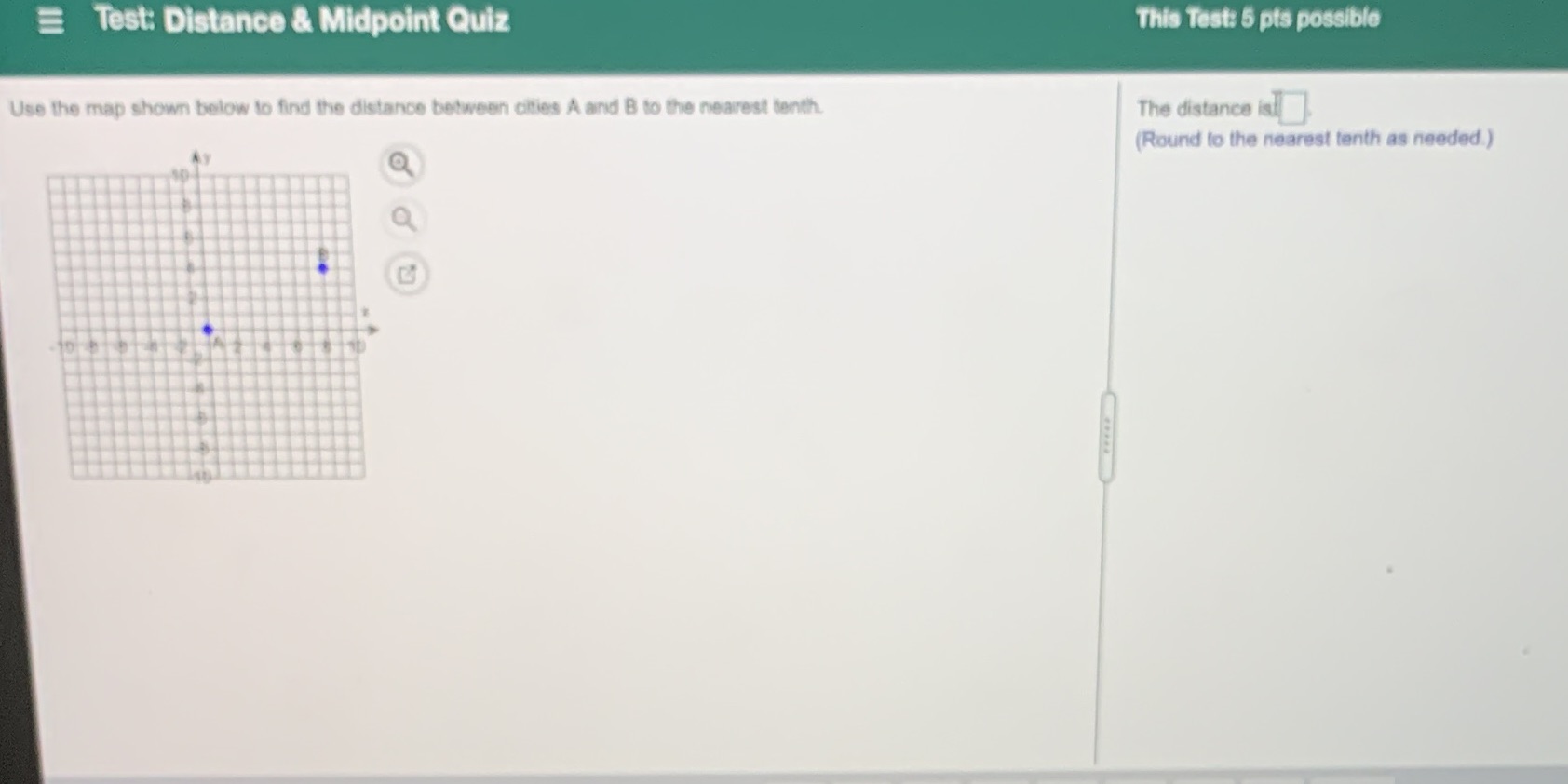 Test: Distance & Midpoint Quiz This Test: 5 pts