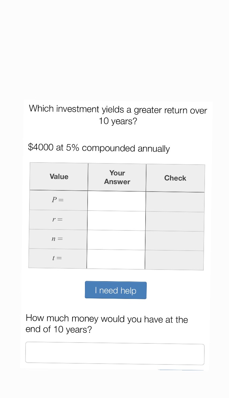 Solo this Which investment yields a greater