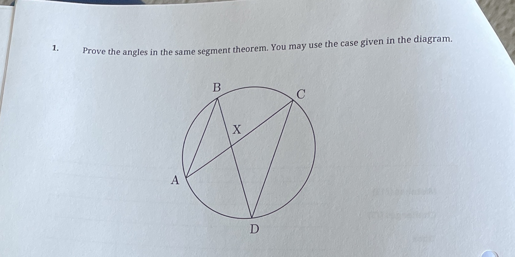 1. Prove the angles in the same segment theorem.
