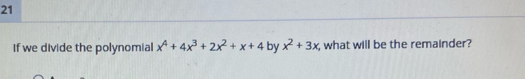 what will be the remainder? 21 If we divide the