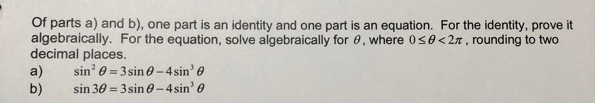 Of parts a) and b), one part is an identity and