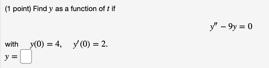 differential (1 point) Find y as a function of t