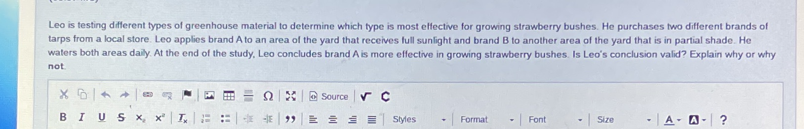 Leo is testing different types of greenhouse