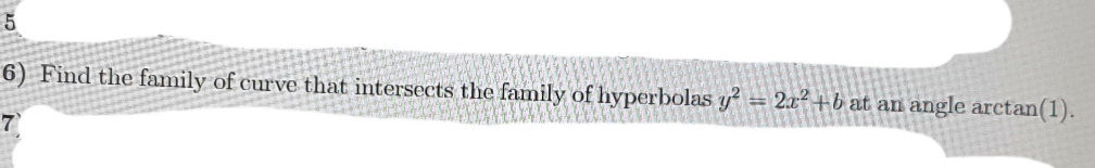 this is my quastion 5 6) Find the family of curve