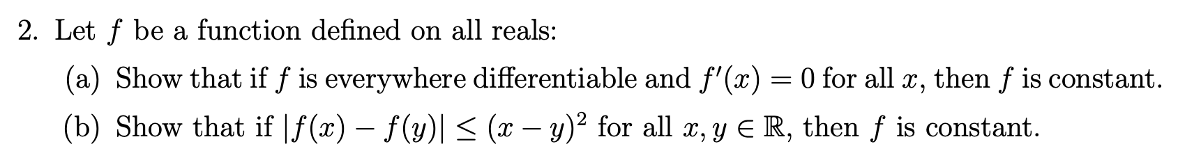 2. Let f be a function defined on all reals: (a)