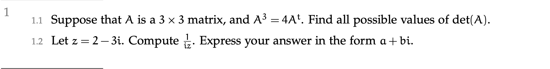 Please help 1 1.1 Suppose that A is a 3 x 3