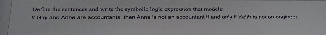 Define the sentences and write the symbolic logic