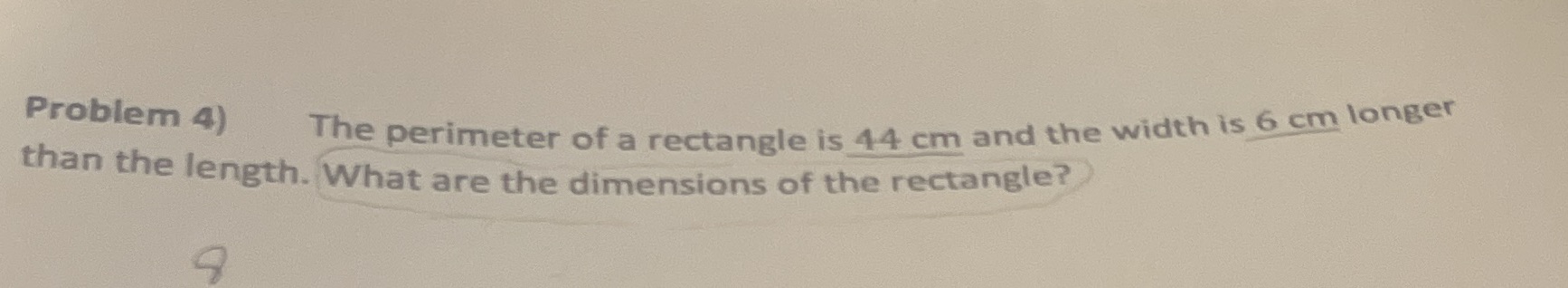 Problem 4) The perimeter of a rectangle is 44 cm