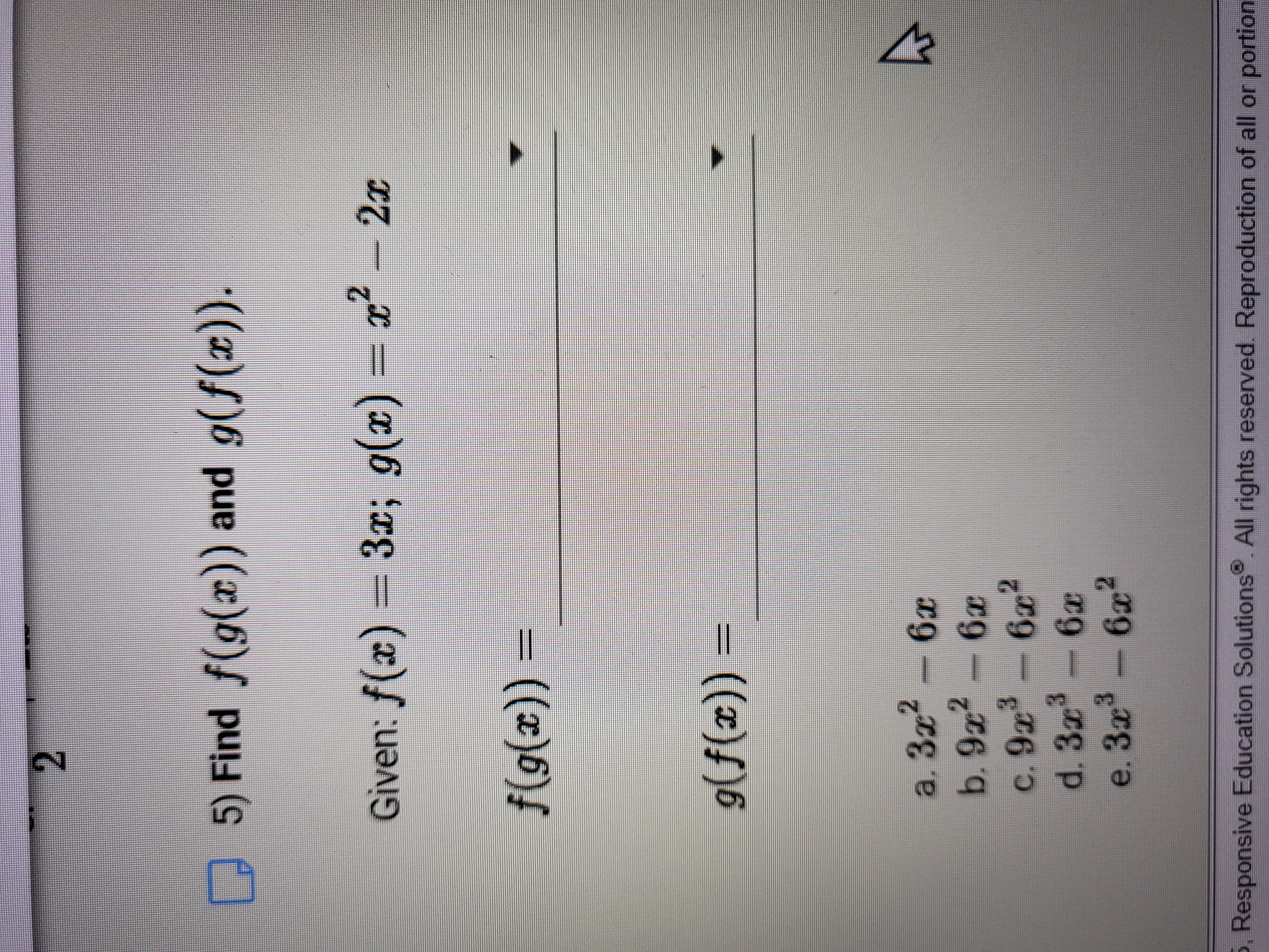 2 5) Find f(g(z)) and g(f(x)). Given: f(x) = 3x;