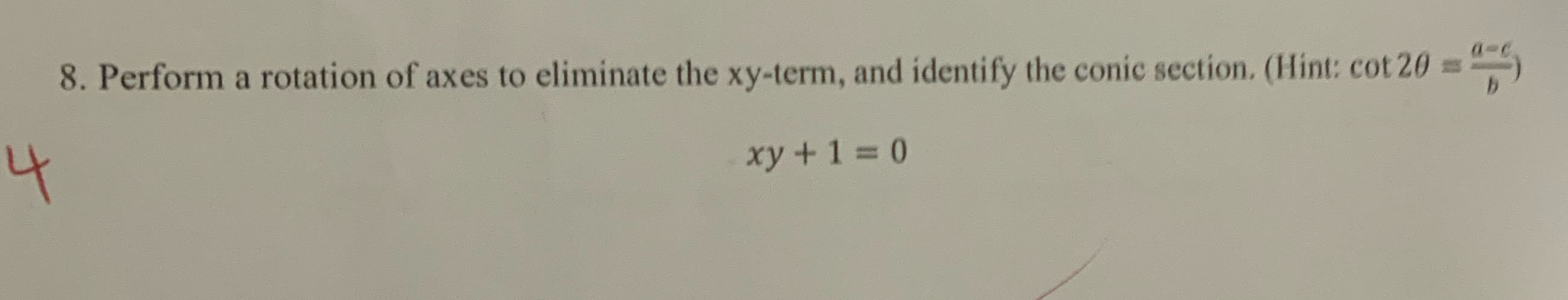 8. Perform a rotation of axes to eliminate the