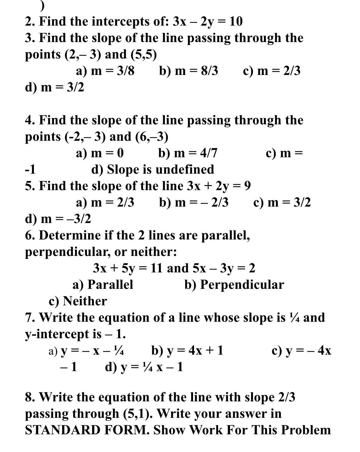 ) 2. Find the intercepts of: 3x 2y = 10 3. Find