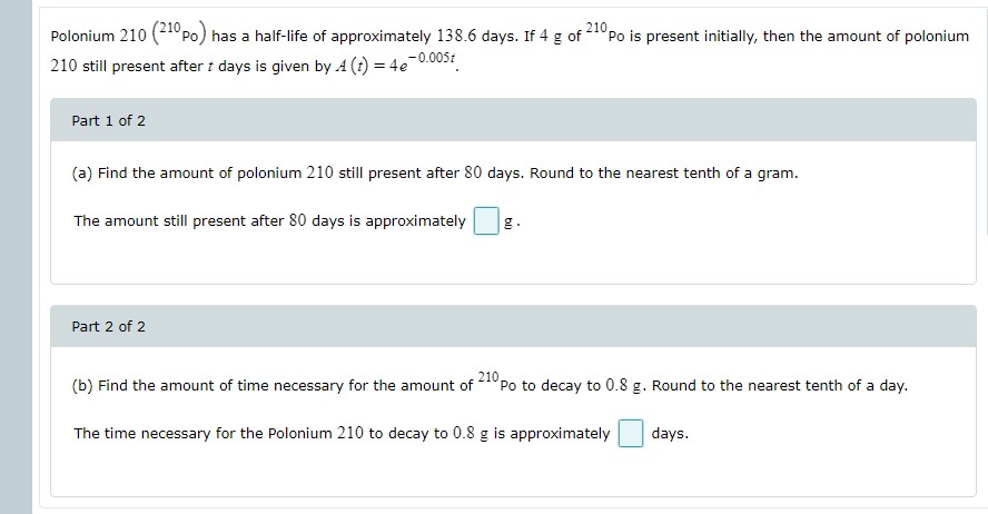 Polonium 210 ("po) has a half-life of