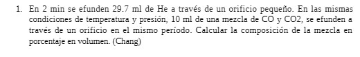 1. En 2 min se efunden 29.7 ml de He a traves de