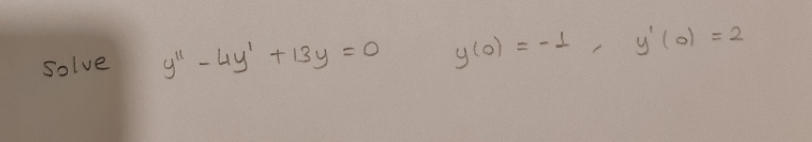 this is my quastion solve 9ll - Ly + 13 y = 0 y(0