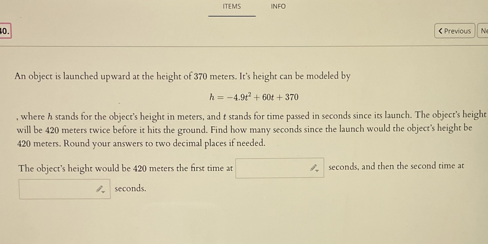 ITEMS INFO 10. < Previous N An object is launched