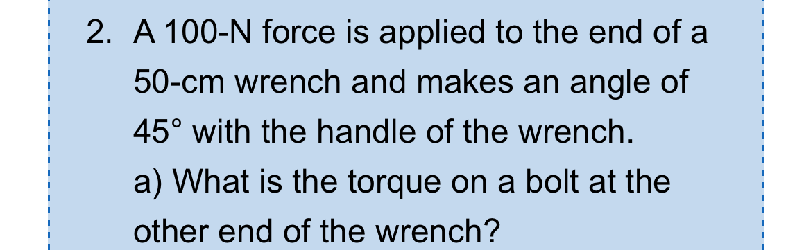 solve the following please 2. A 100-N force is