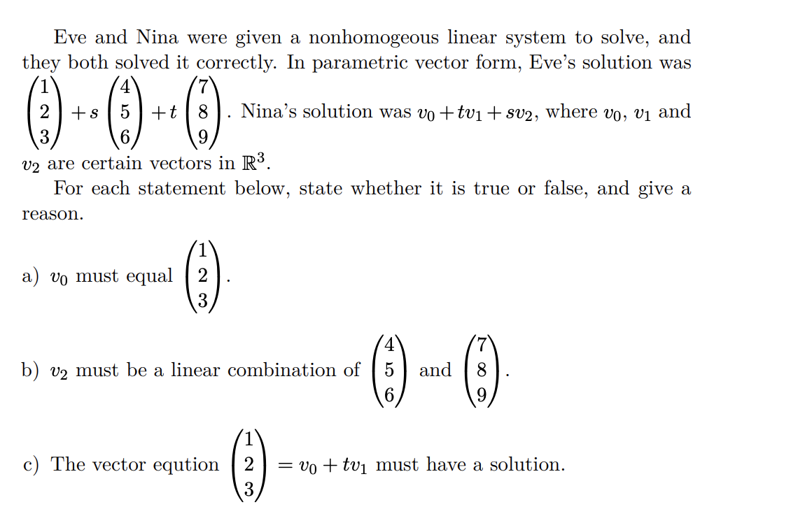 Eve and Nina were given a nonhomogeous linear