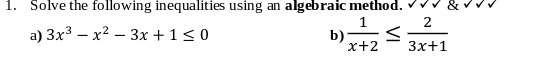 1. Solve the following inequalities using an