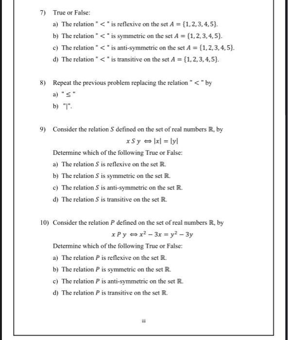 7) True or False: a) The relation " < " is
