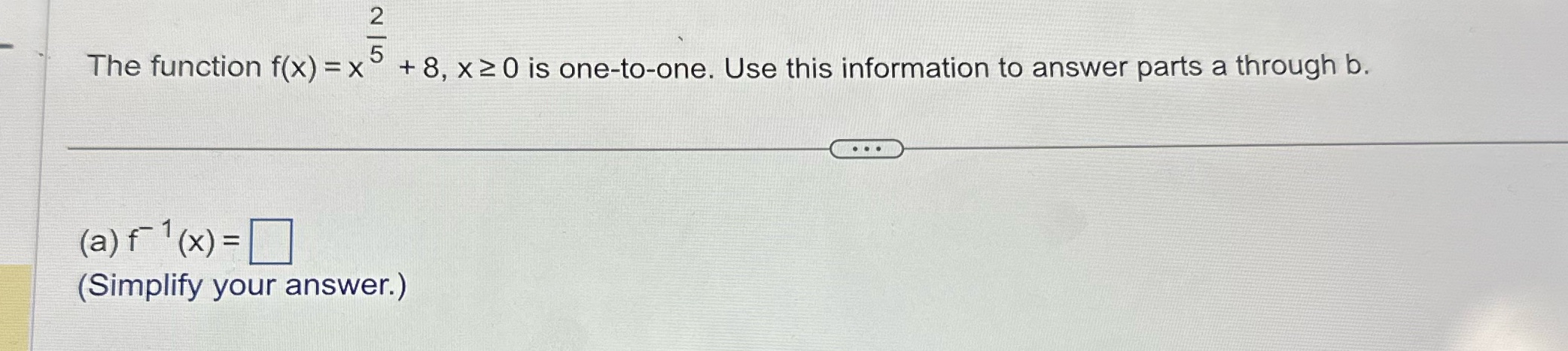 The function f(X) = X + 8, x 2 0 is one-to-one.