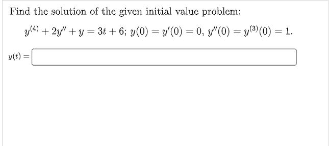 Find the solution of the given initial value