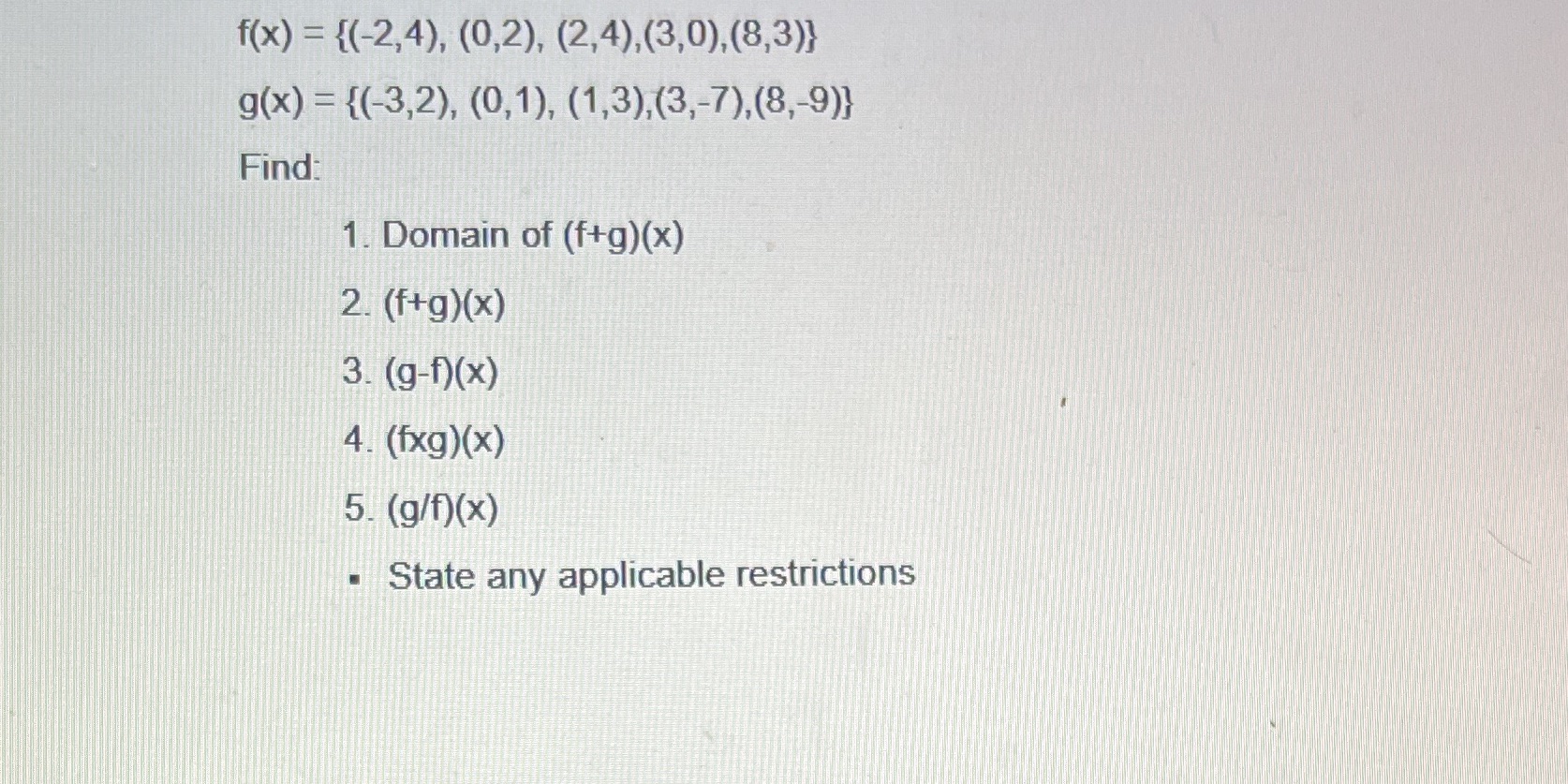 f(x) = {(-2,4), (0,2), (2,4), (3,0),(8,3)} g(x) =