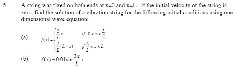 5. A string was fixed on both ends at x=0 and