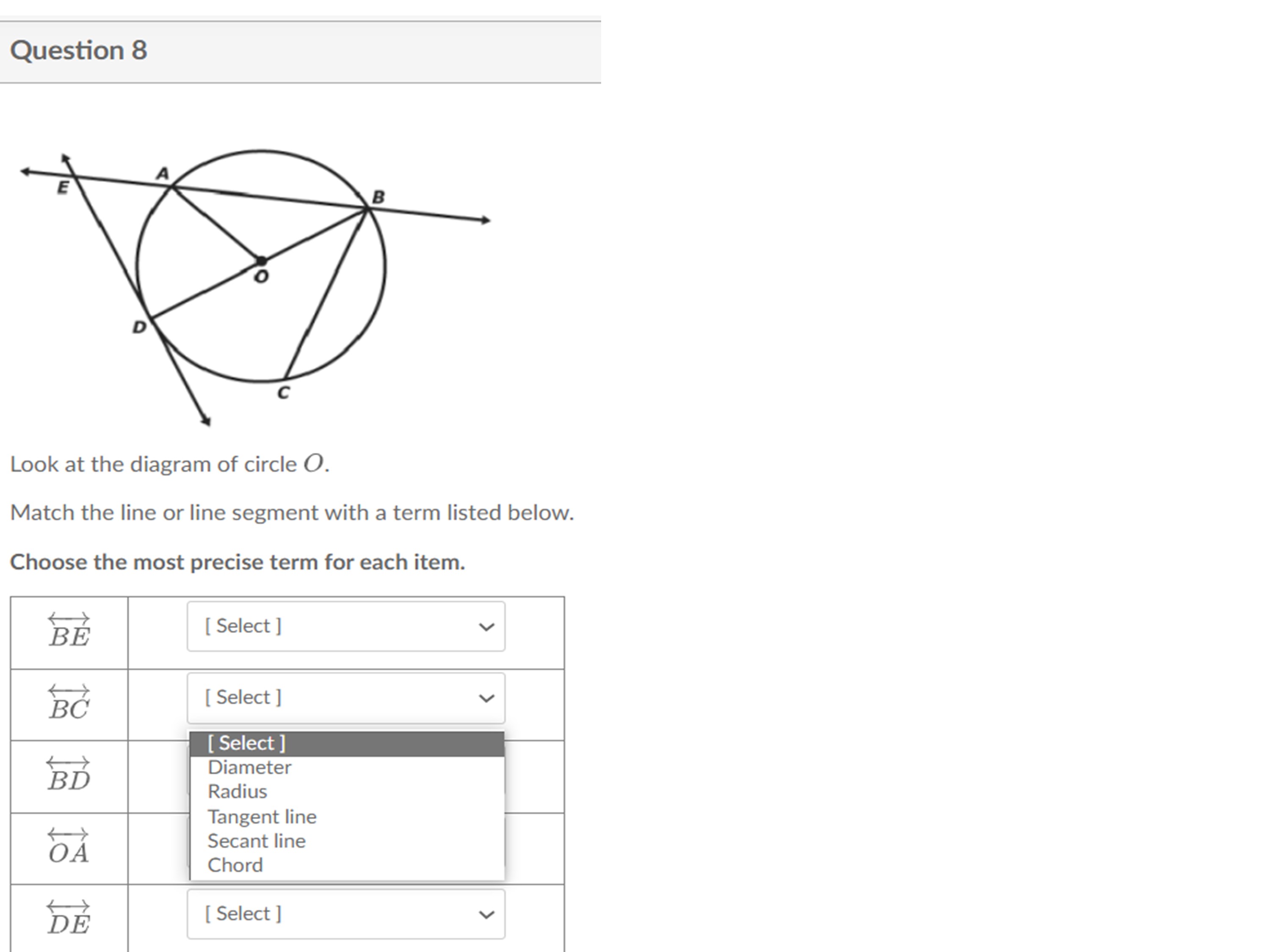 Question 8 Look at the diagram of circle O. Match