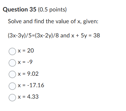 Question 35 (0.5 points) Solve and find the value