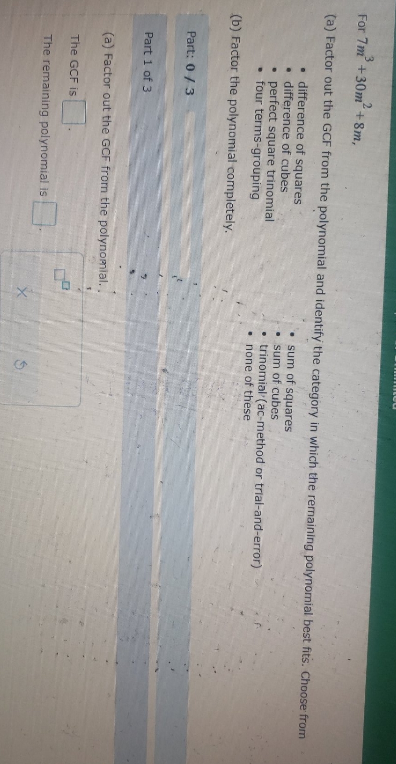 please help For 7m +30m +8m, (a) Factor out the