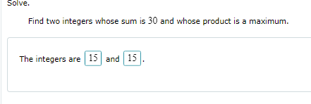 Solve. Find two integers whose sum is 30 and