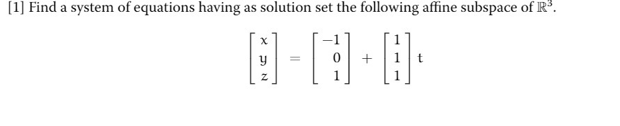 [1] Find a system of equations having as solution
