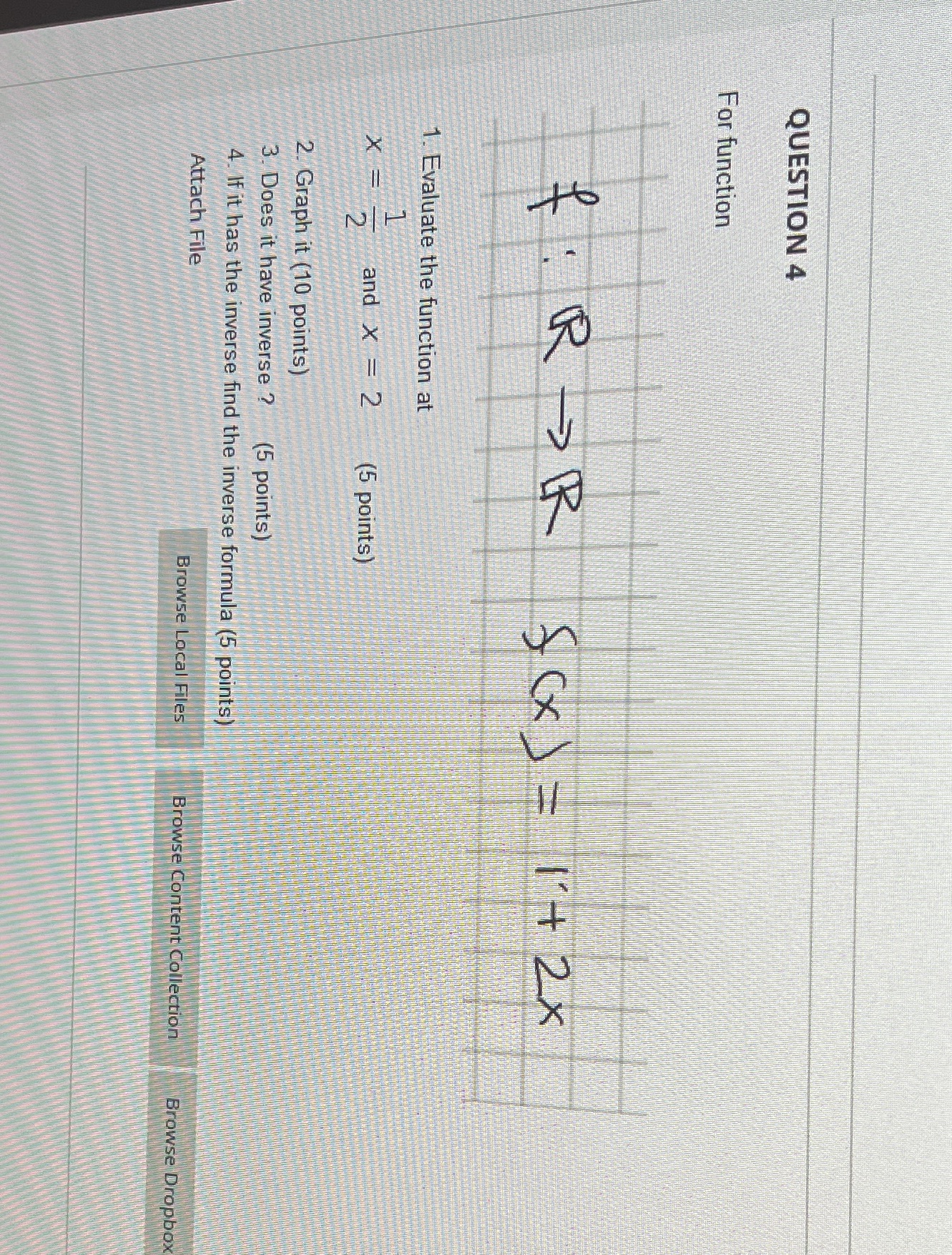 QUESTION 4 For function f: RP (() = 1 2x 1.