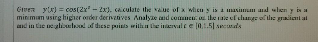 Please solve Given y(x) = cos(2x2 - 2x),