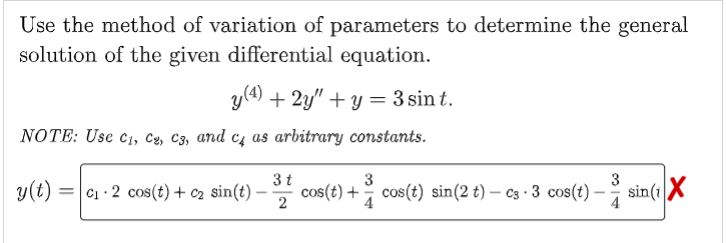 Use the method of variation of parameters to