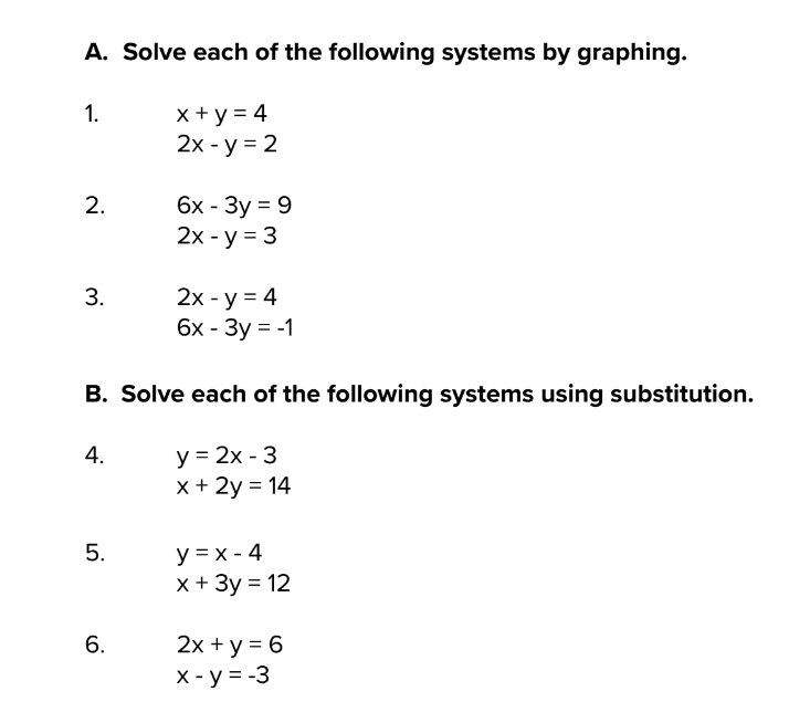 A. Solve each of the following systems by
