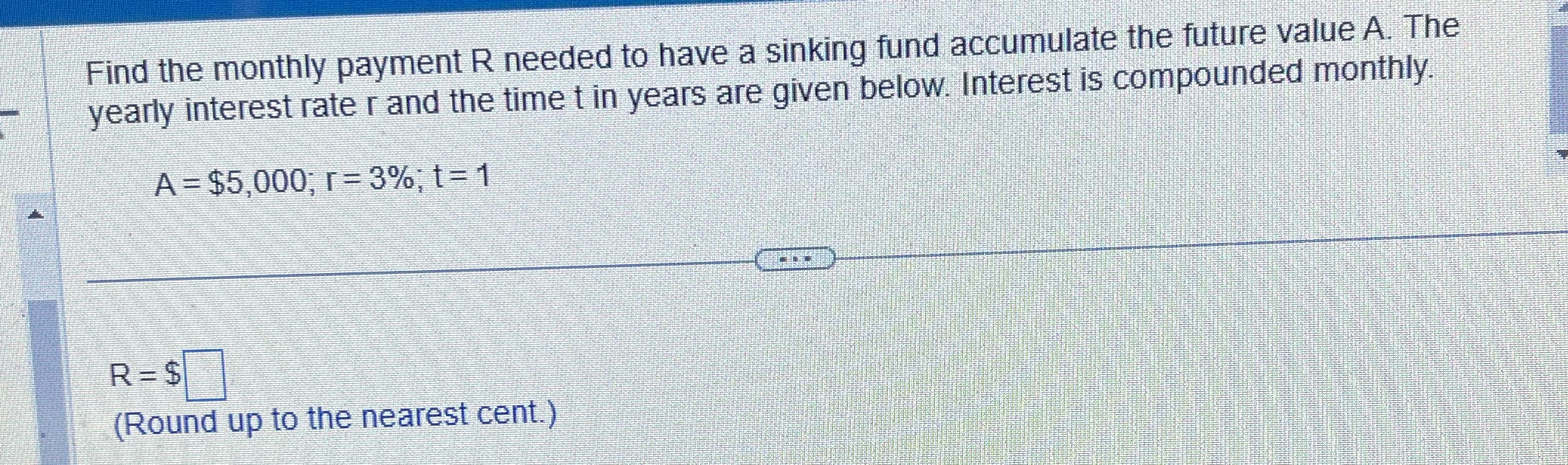 Find the monthly payment R needed to have a