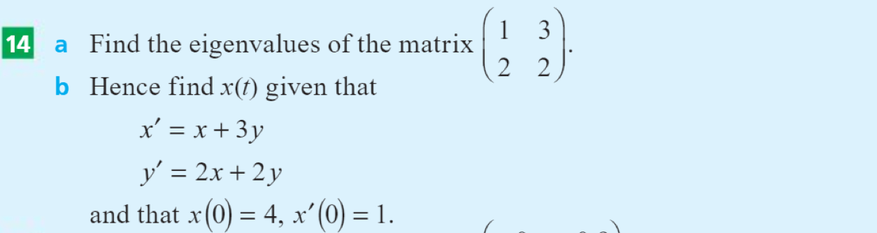m a Find the eigenvalues of the matrix [ b Hence